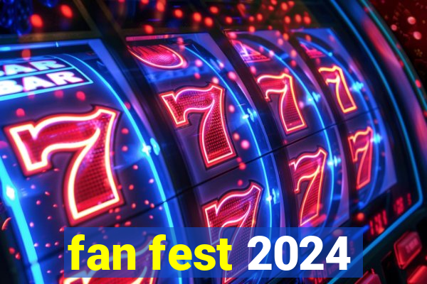 fan fest 2024